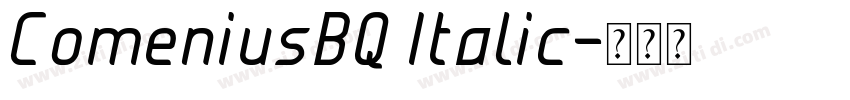 ComeniusBQ Italic字体转换 ComeniusBQ Italic字体转换